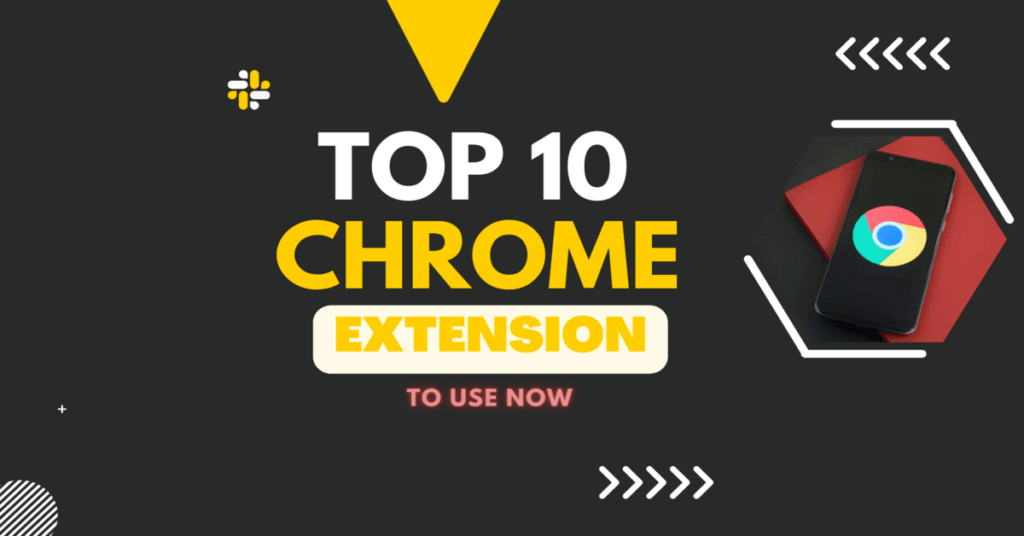 Top 10 Chrome Extension
