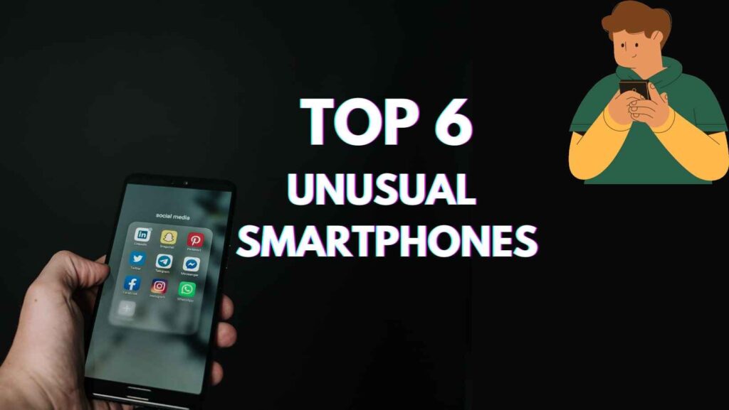 Unusual Smartphones