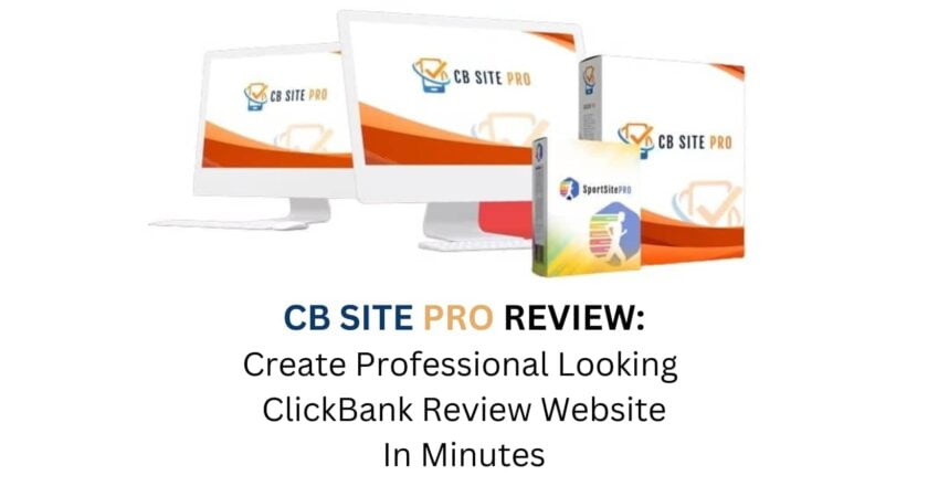 CB Site Pro Review: A Complete and Detailed Look