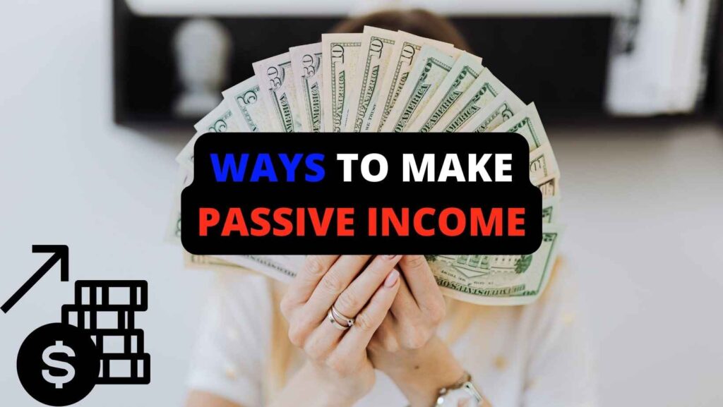 Make Passive Income