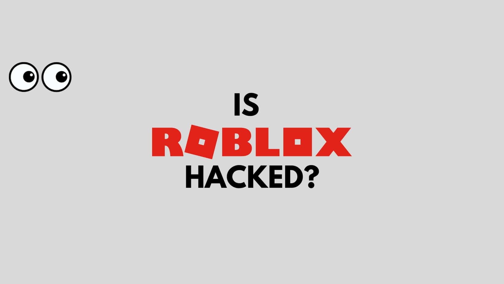 Is Roblox Getting Hacked? The Truth Revealed