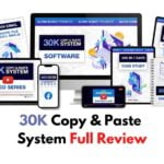 30K Copy & Paste System Review: The Ultimate Guide
