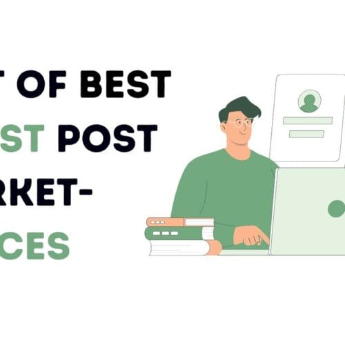 List of Best Guest Post Marketplaces to Try Out Now