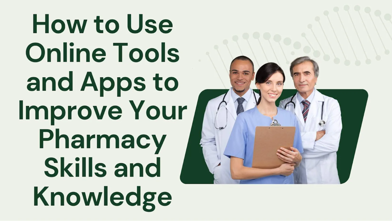 Improve Your Pharmacy Skills and Knowledge