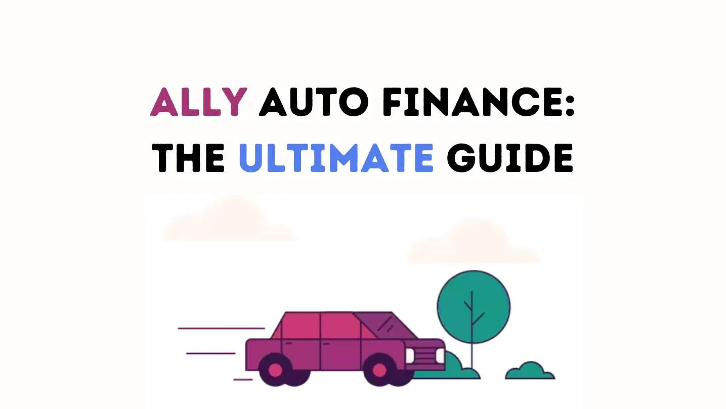 Mastering Ally Auto Finance: The Ultimate Guide