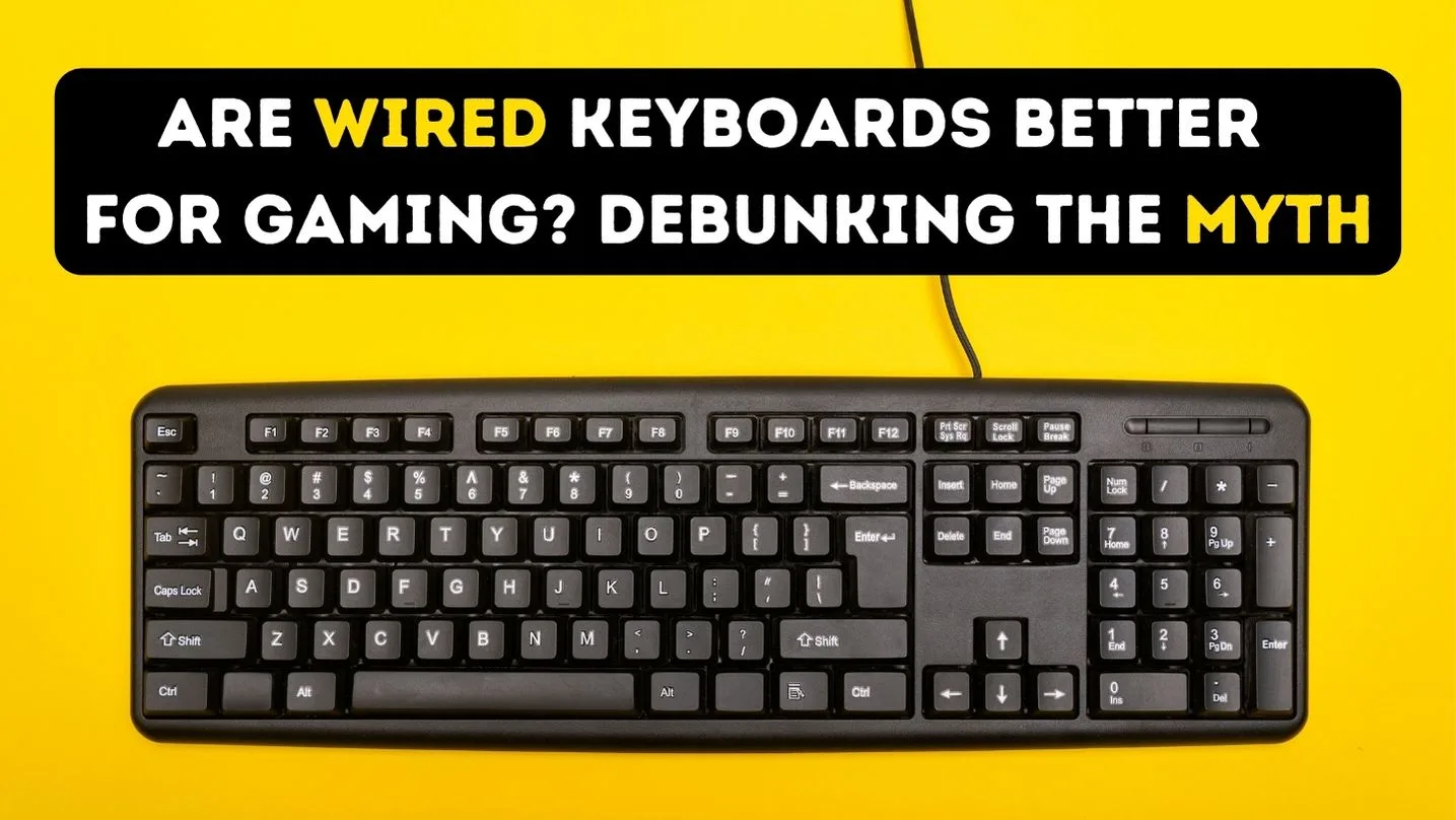 Are Wired Keyboards Better for Gaming? Debunking the Myth