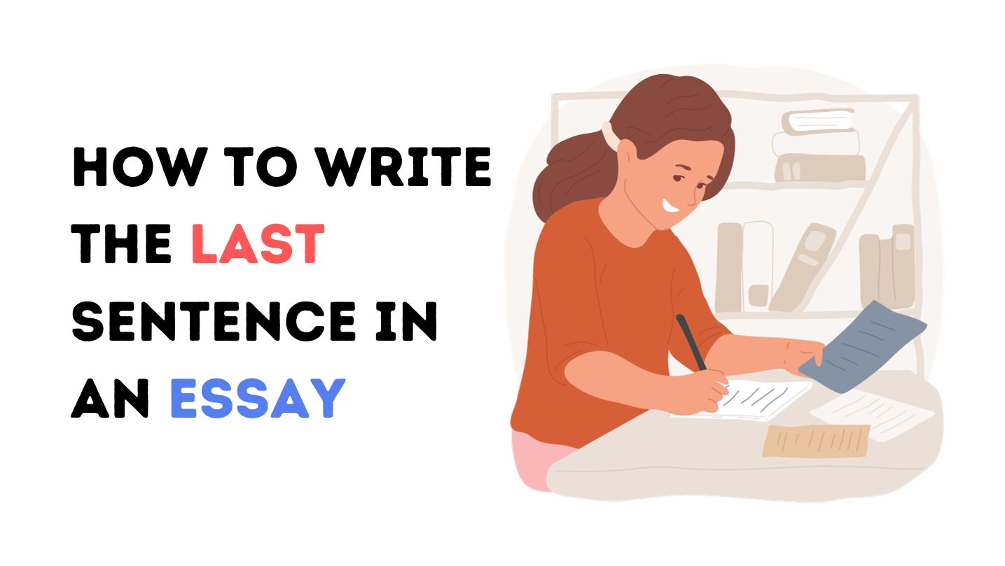 How To Write The Last Sentence In An Essay