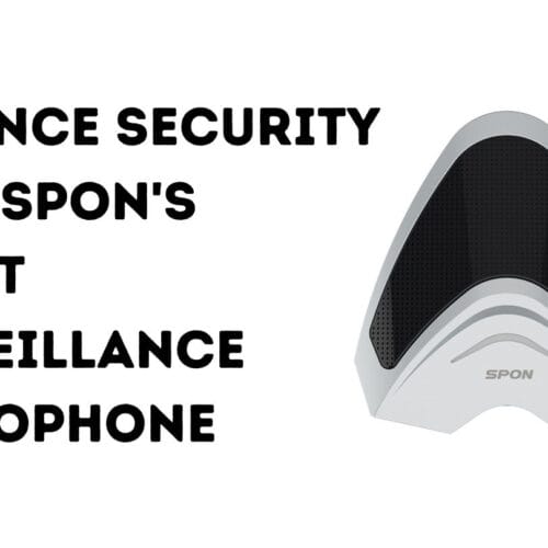 Enhance Security with SPON’s Smart Surveillance Microphone