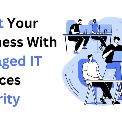 Boost Your Business With Managed IT Services Security
