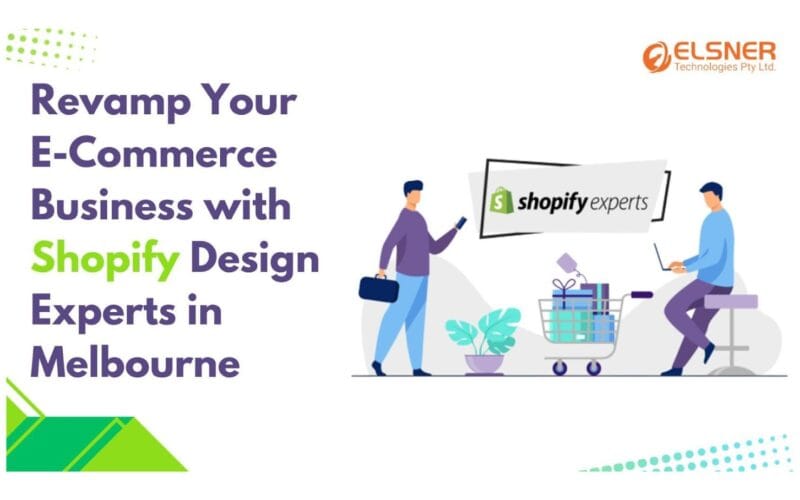 Revamp Your E-Commerce Business with Shopify Design Experts in Melbourne