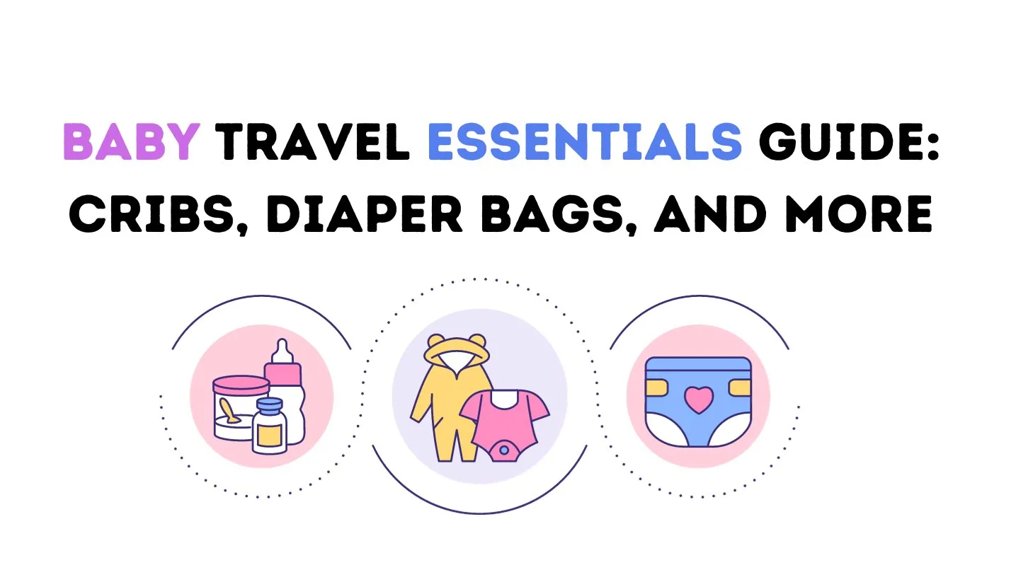 Baby Travel Essentials Guide