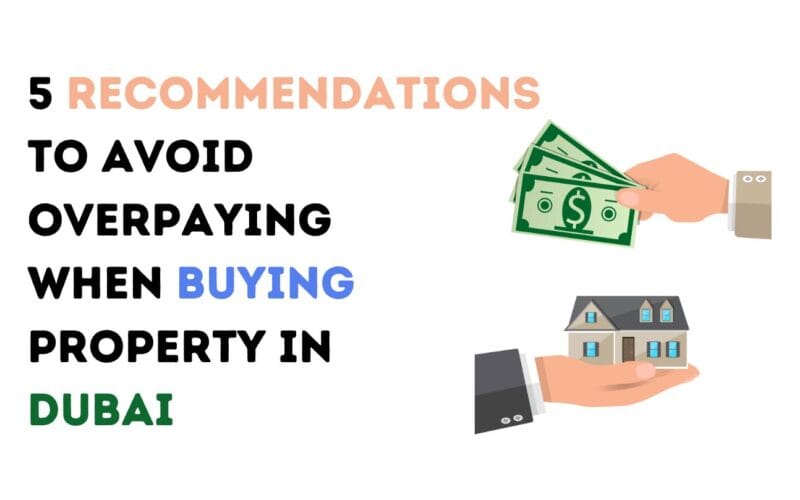 5 Recommendations to Avoid Overpaying When Buying Property in Dubai