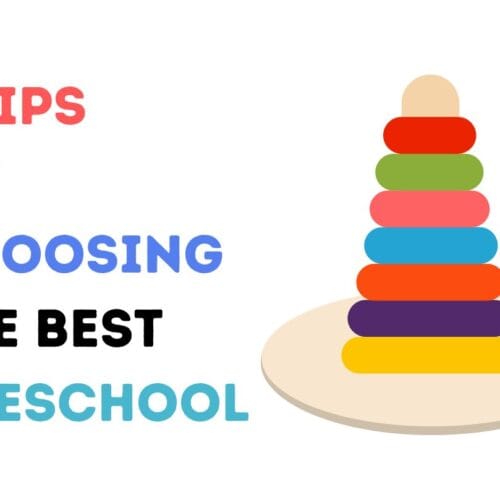 7 Tips on Choosing the Best Preschool