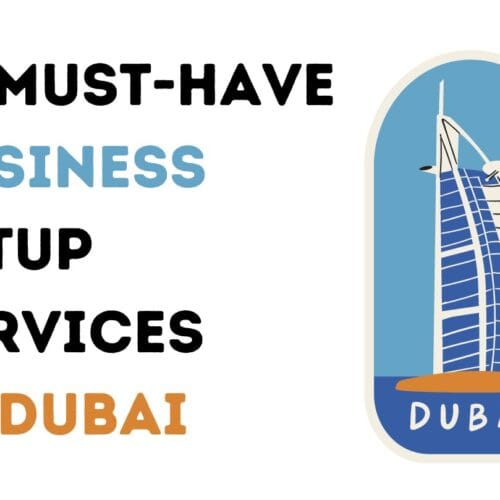 10 Must-Have Business Setup Services in Dubai