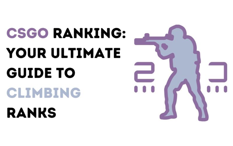 CSGO Ranking: Your Ultimate Guide to Climbing Ranks and Competitive Success