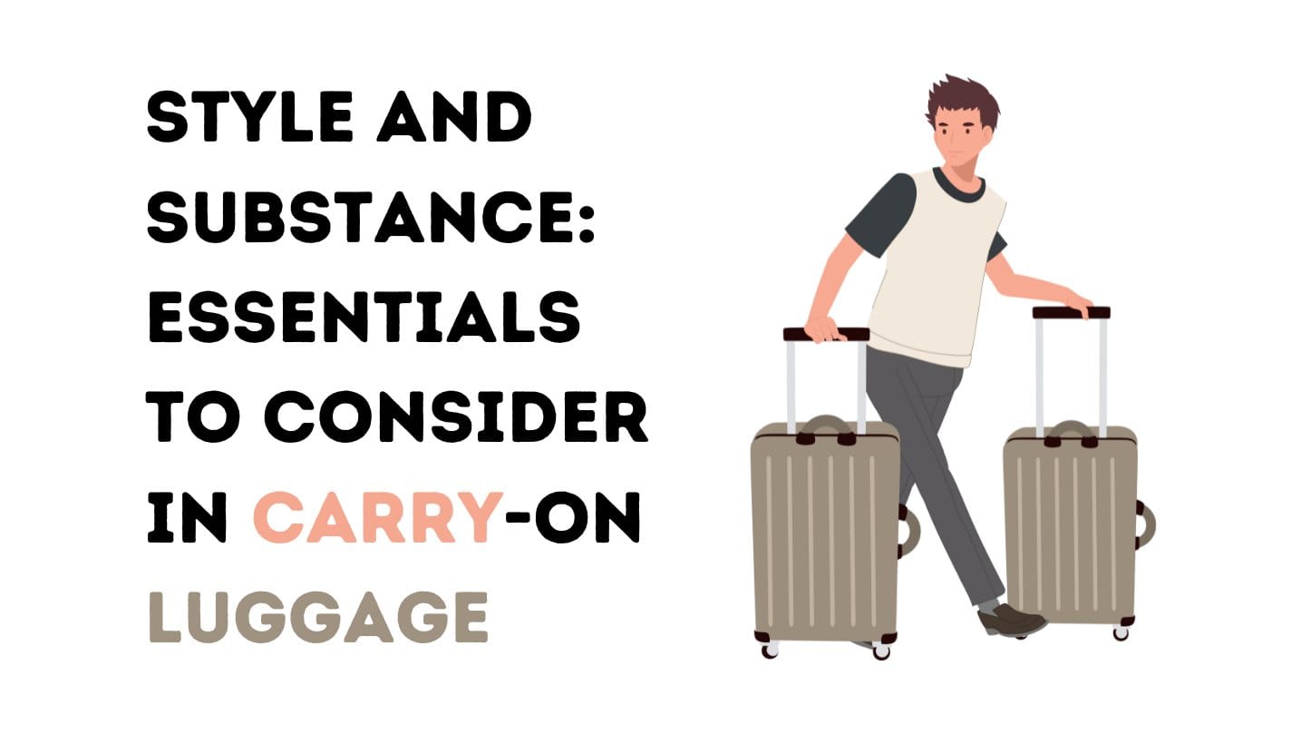 Packing Your CarryOn Luggage Essentials for Smooth Flight