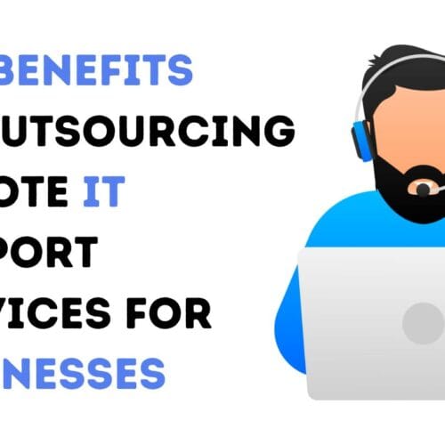 The Benefits of Outsourcing Remote IT Support Services for Businesses