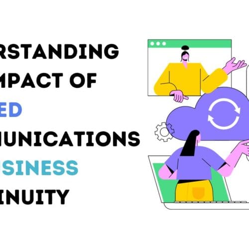 Understanding The Impact Of Unified Communications On Business Continuity