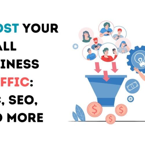 Boost Your Small Business Traffic: PPC, SEO, and More