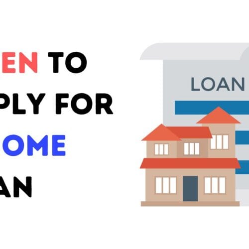 When to Apply for a Home Loan 