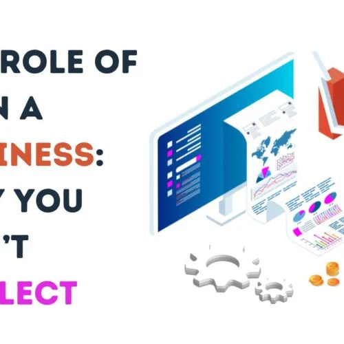 The Role of IT in a Business: Why You Can’t Neglect