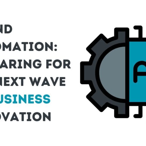 AI and Automation: Preparing for the Next Wave of Business Innovation