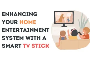 Enhancing Your Home Entertainment System with a Smart TV Stick