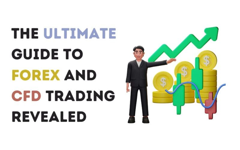 The Ultimate Guide to Forex and CFD Trading Revealed