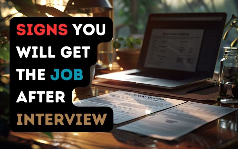 Signs You Will Get the Job After Interview: What You Need to Know