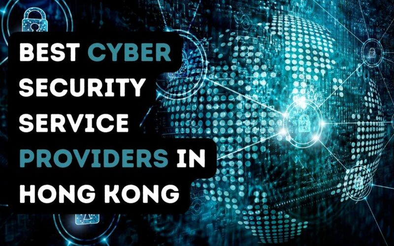 Best Cyber Security Service Providers in Hong Kong