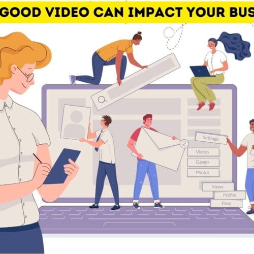 How a Good Video Can Impact Your Business