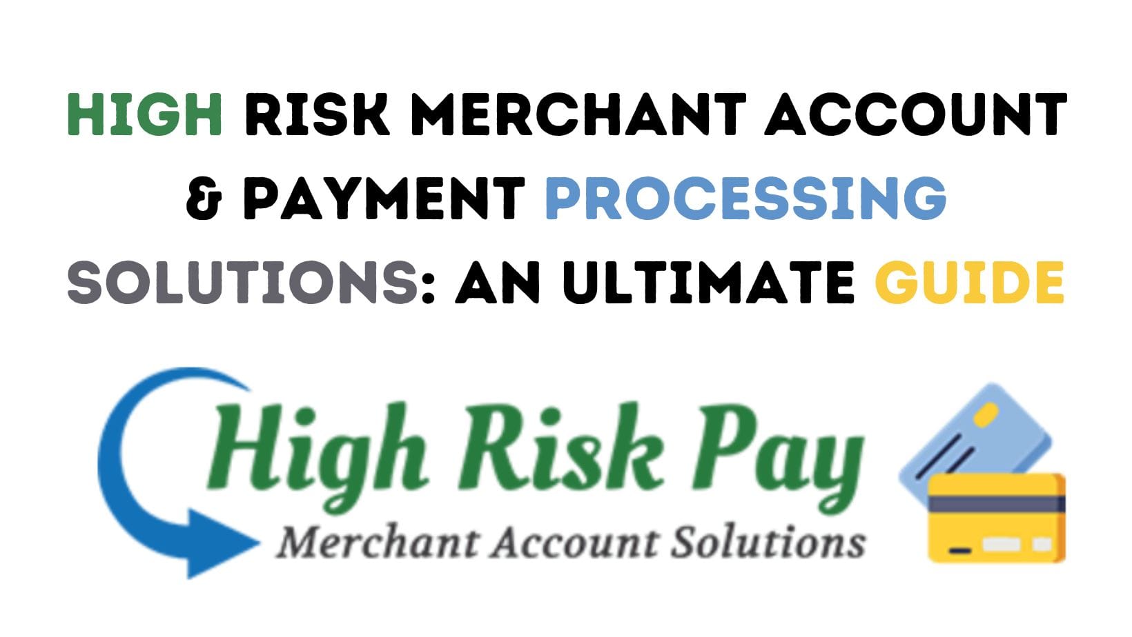 High Risk Merchant An Ultimate Guide