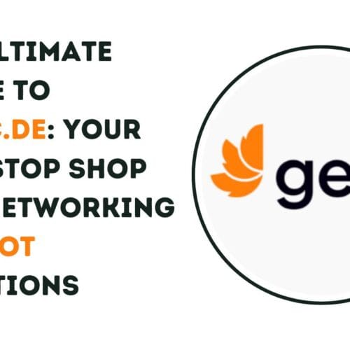 The Ultimate Guide to Getic.de: Your One-Stop Shop for Networking and IoT Solutions