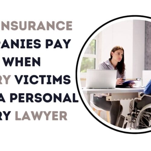 Why Insurance Companies Pay More When Injury Victims Hire a Personal Injury Lawyer