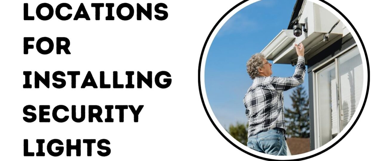 Locations for Installing Security Lights