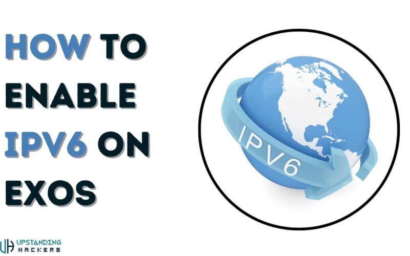 How to Enable IPv6 on EXOS: Step-by-Step Setup Guide
