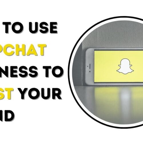 How to Use Snapchat Business to Boost Your Brand in 2025