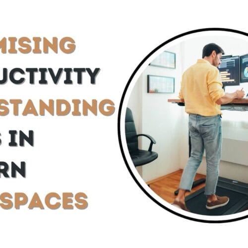 Maximising Productivity with Standing Desks in Modern Workspaces