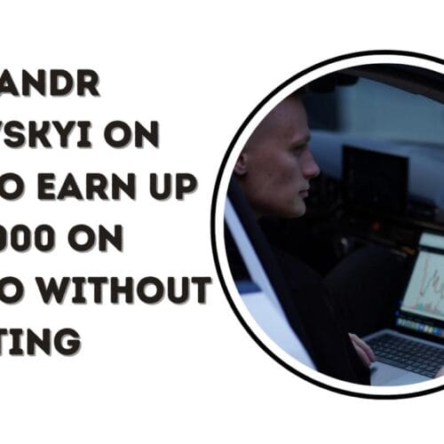 Oleksandr Orlovskyi on How to Earn Up to $1,000 on Crypto Without Investing