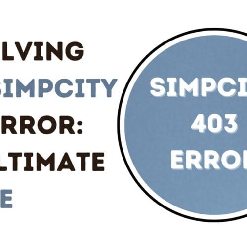 Resolving the Simpcity 403 Error: An Ultimate Guide