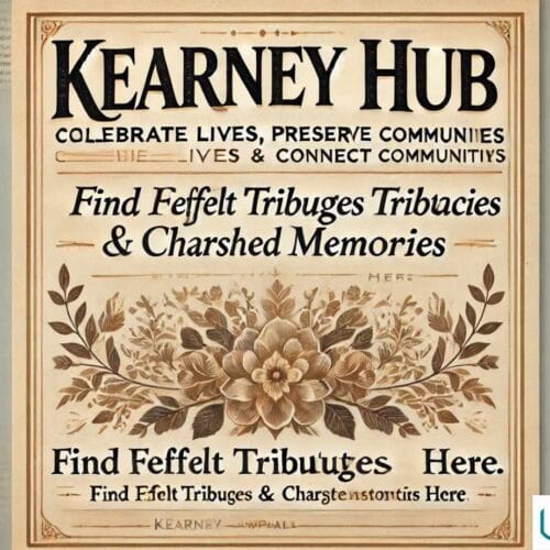 Kearney Hub Obituaries: Honoring Lives & Legacies