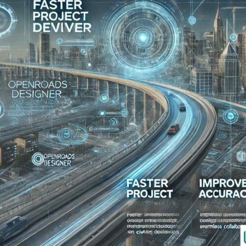 Enhancing Project Efficiency Using OpenRoads Software Tools
