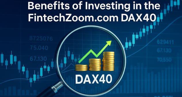 Benefits of Investing in the FintechZoom.com DAX40