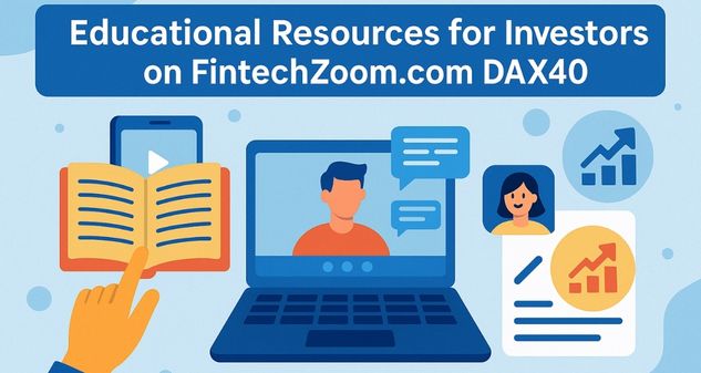 Educational Resources for Investors on FintechZoom.com DAX40