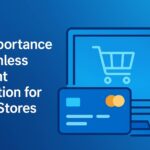The Importance of Payment Integration for Online Stores