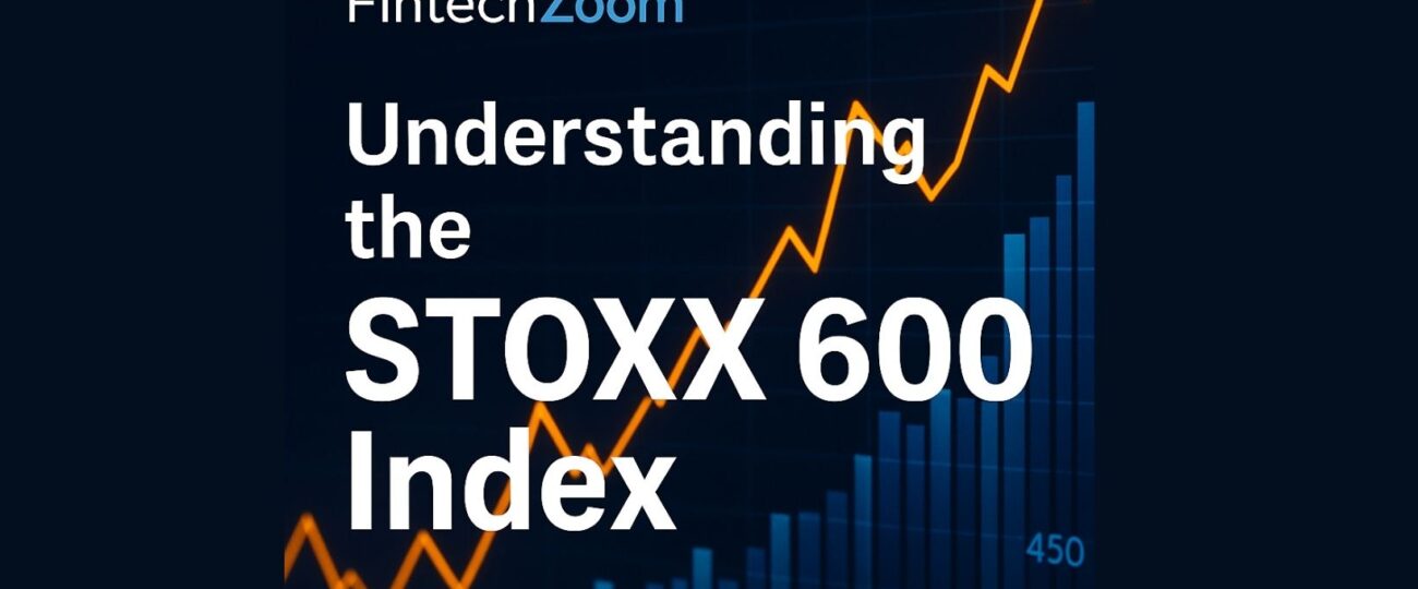FintechZoom.com Stoxx 600