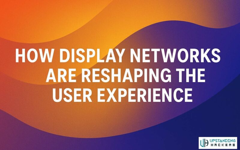 No More Ad Fatigue: How Display Networks Are Reshaping the User Experience