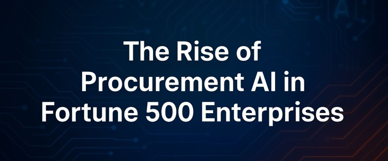 How Fortune 500 Companies Are Leveraging Procurement AI for Competitive Advantage