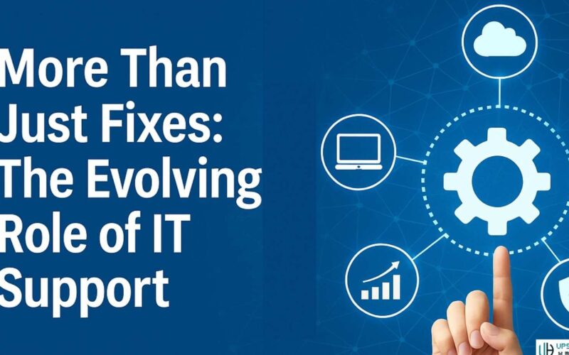 IT Services and Support: Practical Value Beyond Basic Troubleshooting