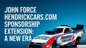 John Force HendrickCars.com Sponsorship Extension